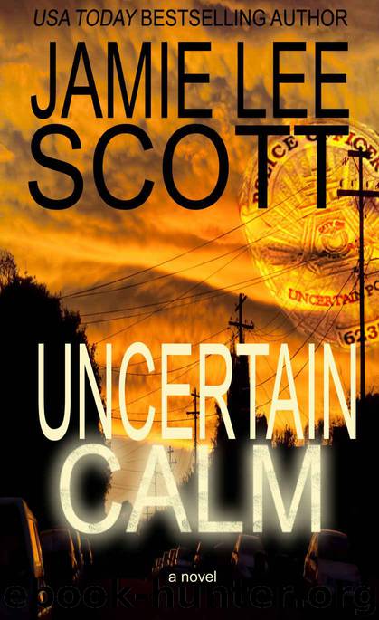 Uncertain Calm (Uncertain Suspense Series Book 1) by Scott Jamie Lee