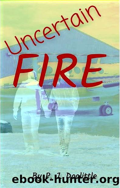 Uncertain Fire by P. J. Doolittle