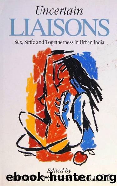 Uncertain Liaisons - Sex Strife and Togetherness in Urban India by Khushwant Singh && Shobhaa De (Eds.)
