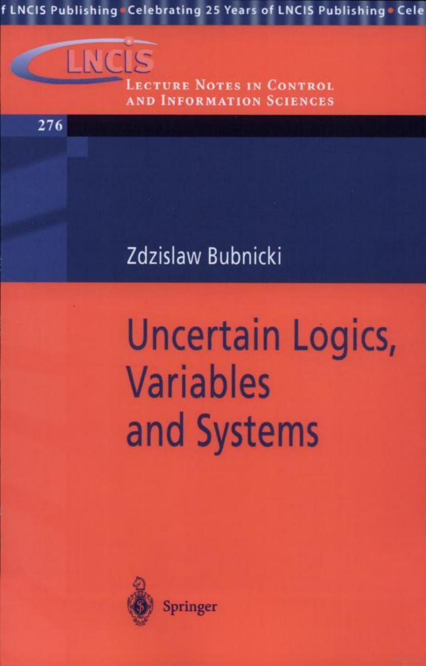 Uncertain Logics, Variables and Systems by Z. Bubnicki