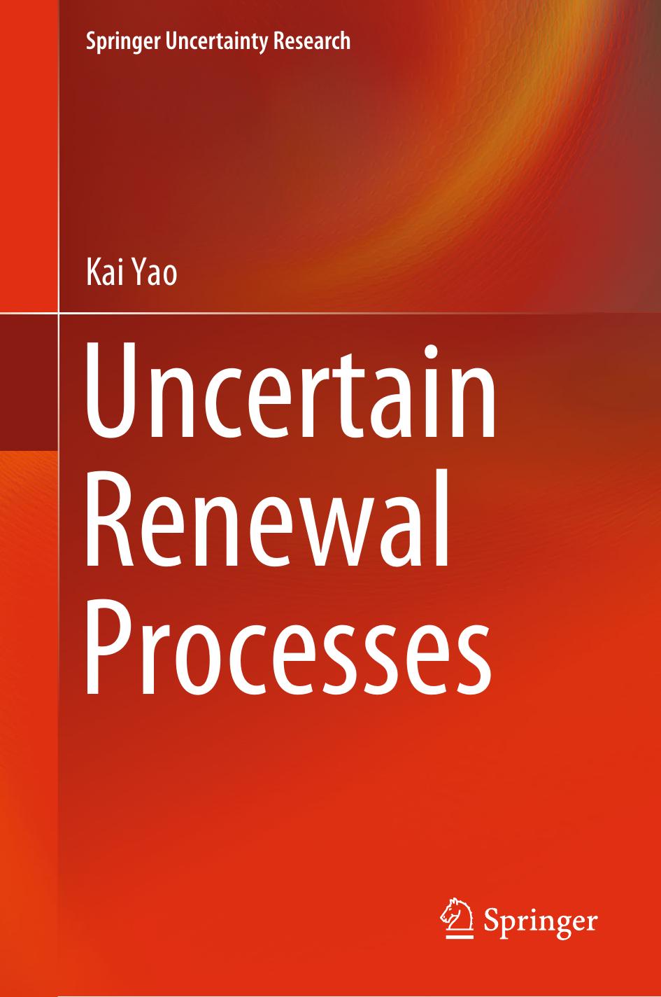 Uncertain Renewal Processes by Kai Yao