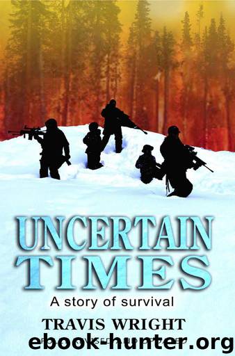 Uncertain Times: A Story of Survival by Travis Wright