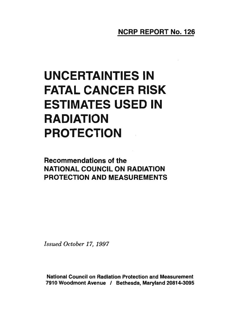 Uncertainties in Fatal Cancer Risk Estimates Used in Radiation Protection: Recommendations of the National Council on Radiation Protection and Measurements (N C R P Report) by National Council on Radiation Protection