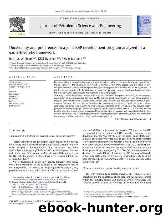 Uncertainty and preferences in a joint E&P development program analyzed in a game-theoretic framework by Bart J.A. Willigers & Kjell Hausken & Reidar Bratvold