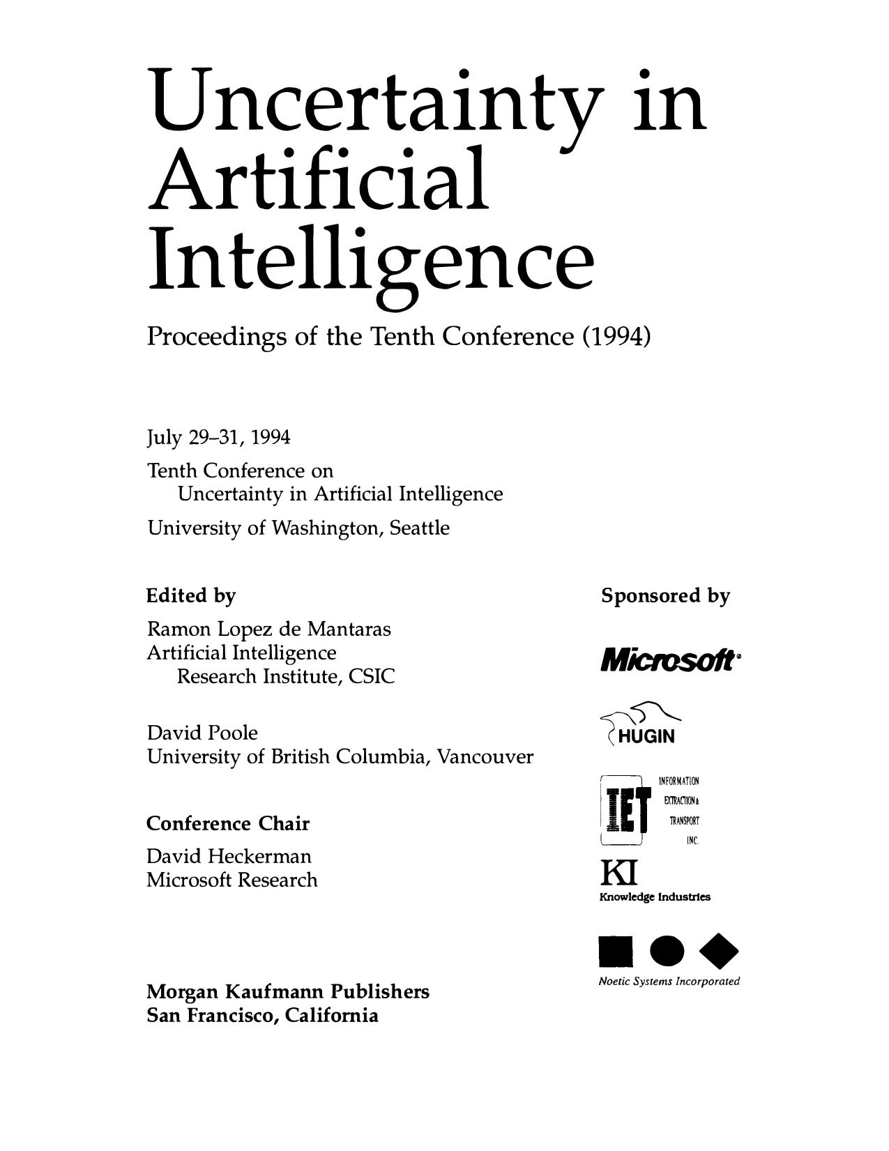 Uncertainty in artificial intelligence : proceedings of the Tenth Conference (1994) : July 29-31, 1994 by Ramon López de Mántaras; David L Poole