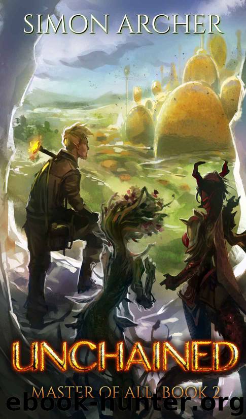 Unchained (Master of All Book 2) by Simon Archer