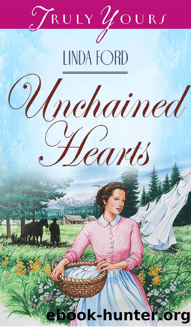 Unchained Hearts by Linda Ford