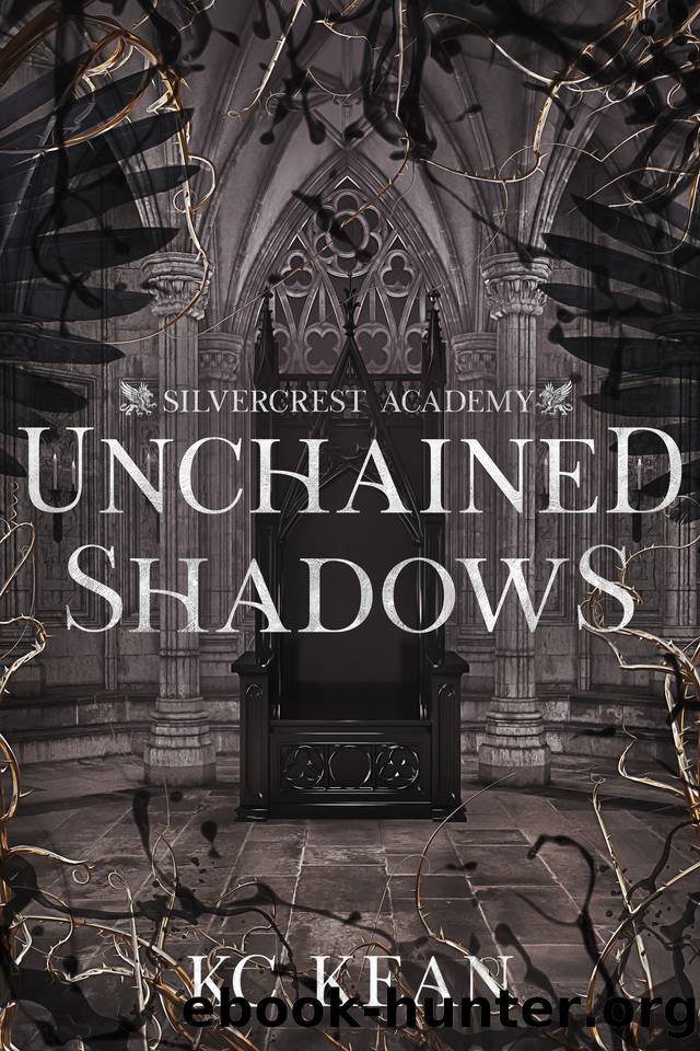 Unchained Shadows (Silvercrest Academy Book 4) by KEAN KC
