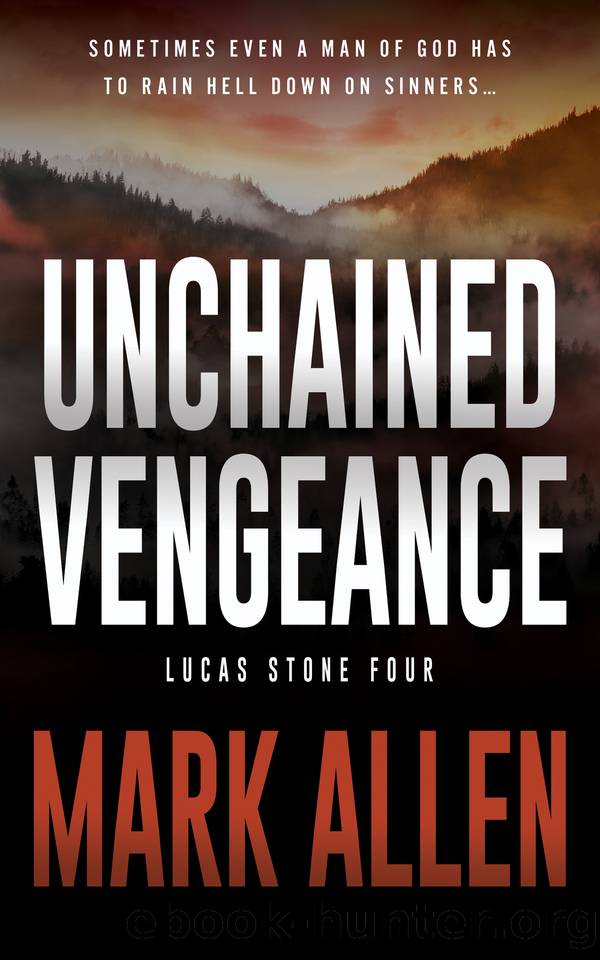 Unchained Vengeance: A Lucas Stone  Primal Justice Novel by Mark Allen