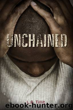 Unchained by L.B. Tillit