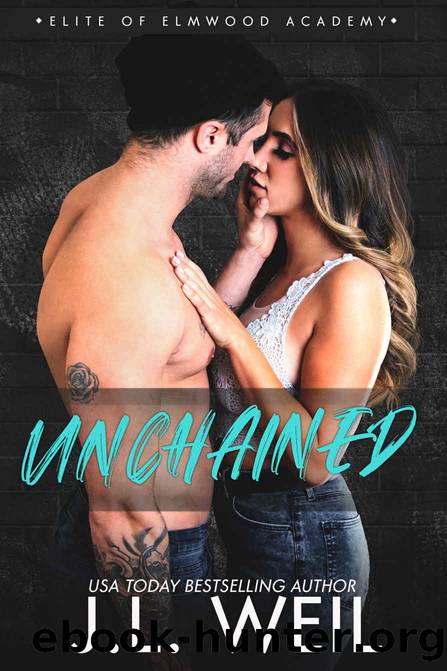 Unchained: The Dorms, A Dark College Romance (Elite of Elmwood Academy Book 5) by J.L. Weil