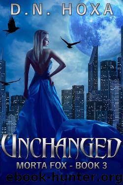 Unchanged (Morta Fox Book 3) by D.N. Hoxa