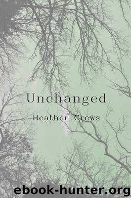 Unchanged by Crews Heather