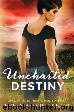 Uncharted Destiny (The Uncharted Series Book 7) by Keely Brooke Keith
