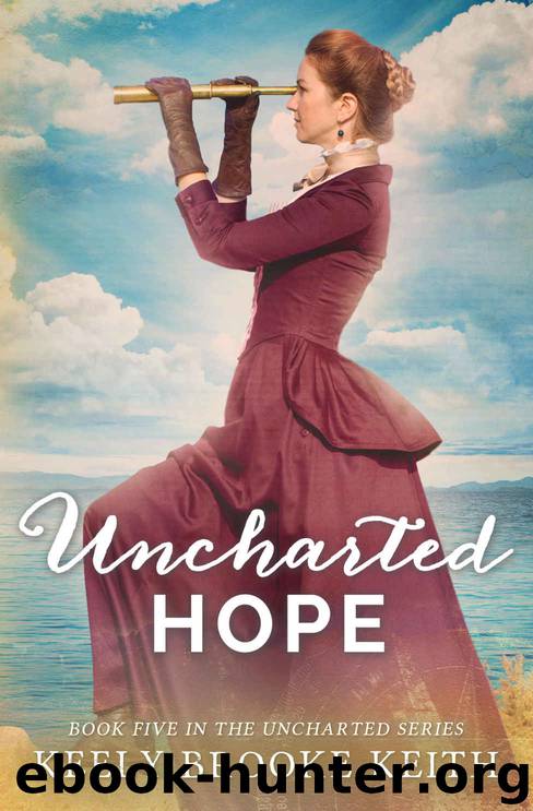 Uncharted Hope by Keely Brooke Keith