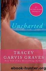 Uncharted by Tracey Garvis Graves