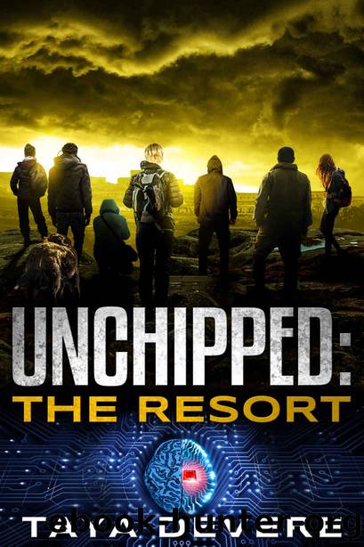 Unchipped: The Resort: (Book Five in the Unchipped Dystopian Sci-Fi Series) by Taya DeVere