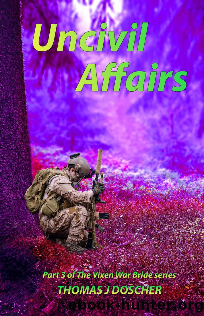 Uncivil Affairs: Part 3 of The Vixen War Bride series by Thomas Doscher