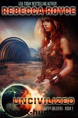Uncivilized by Rebecca Royce