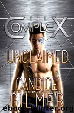 Unclaimed (The Complex Book 0) by Candice Gilmer & The Complex Book Series