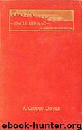 Uncle Bernac by Arthur Conan Doyle
