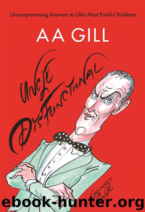 Uncle Dysfunctional by AA Gill