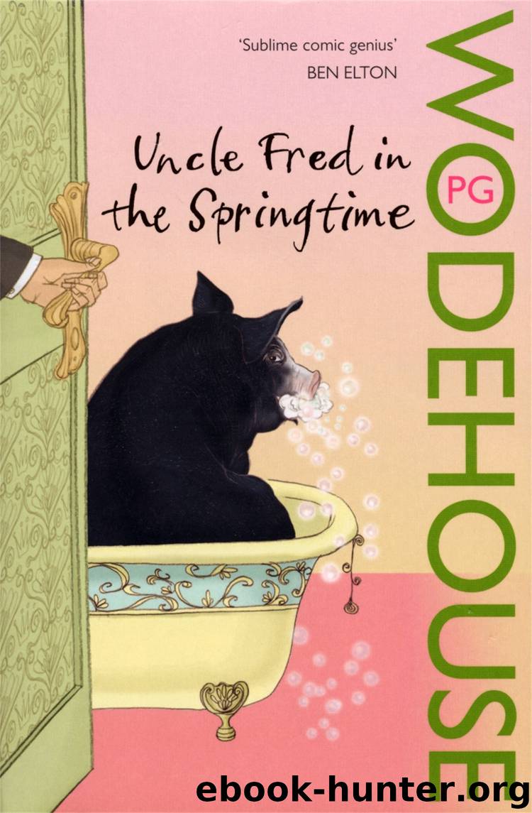 Uncle Fred In The Springtime by P. G. Wodehouse