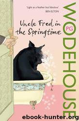 Uncle Fred in the Springtime by P.G. Wodehouse