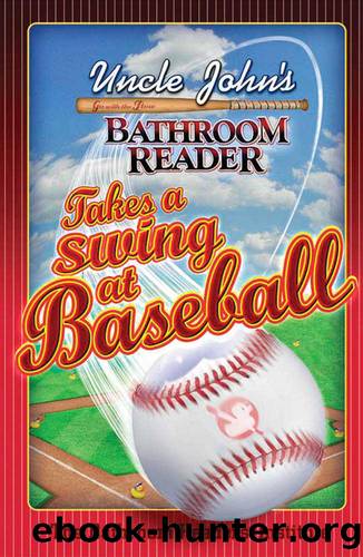 Uncle John's Bathroom Reader Takes a Swing at Baseball (Uncle John's Bathroom Readers) by Bathroom Readers' Institute