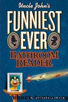 Uncle John's Funniest Ever Bathroom Reader by Bathroom Readers' Institute