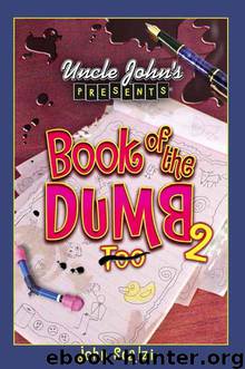 Uncle John's Presents Book of the Dumb 2 by John Michael Scalzi