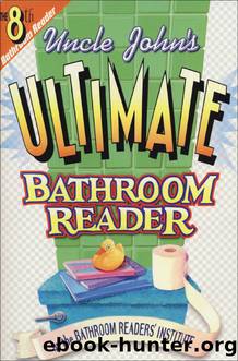Uncle John's Ultimate Bathroom Reader by Author