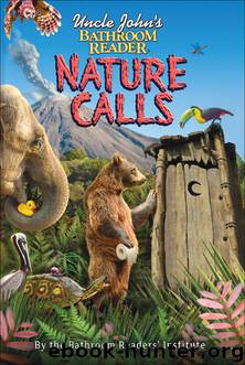 Uncle John’s Bathroom Reader® Nature Calls by Bathroom Readers’ Institute