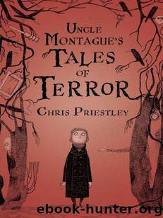 Uncle Montague's Tales of Terror [S.S. Col.] by Priestley Chris