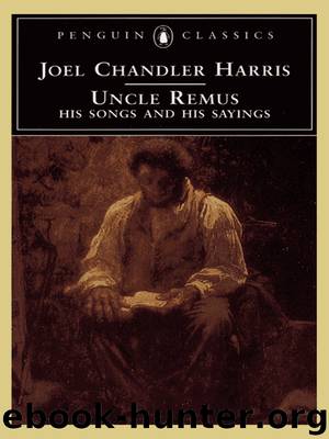 Uncle Remus by Joel Chandler Harris