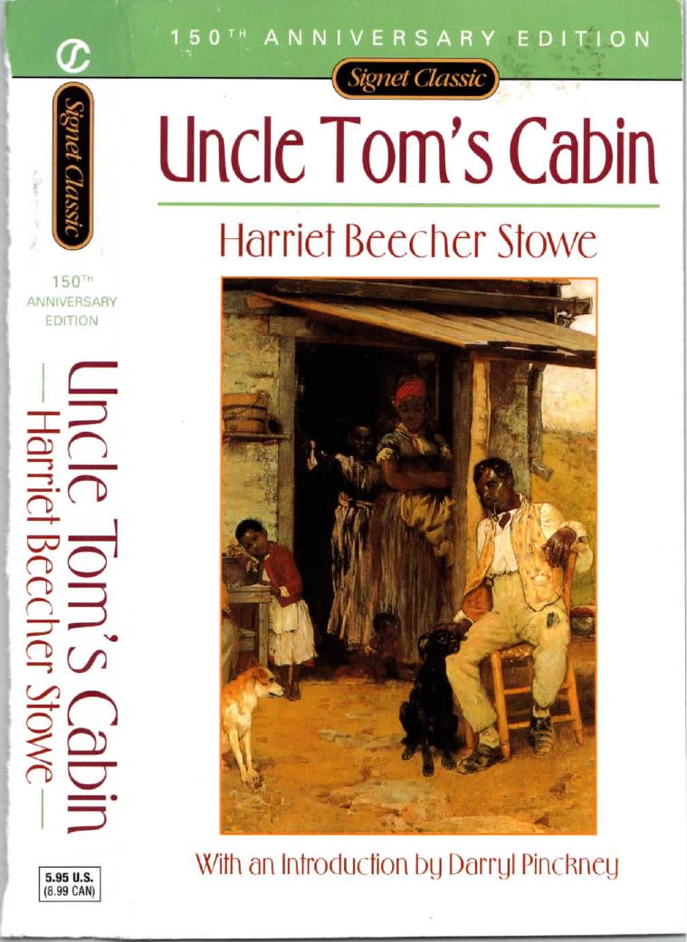 Uncle Tom's Cabin; or, Life Among the Lowly by Harriet Beecher Stowe Darryl Pinckney