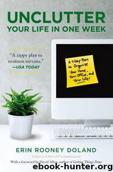 Unclutter Your Life in One Week by Erin R Doland
