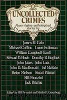 Uncollected Crimes (1987) Anthology by Bill Pronzini; Martin H Greenberg