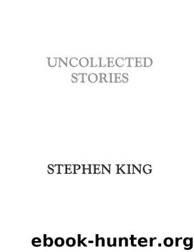 Uncollected Stories by Stephen King