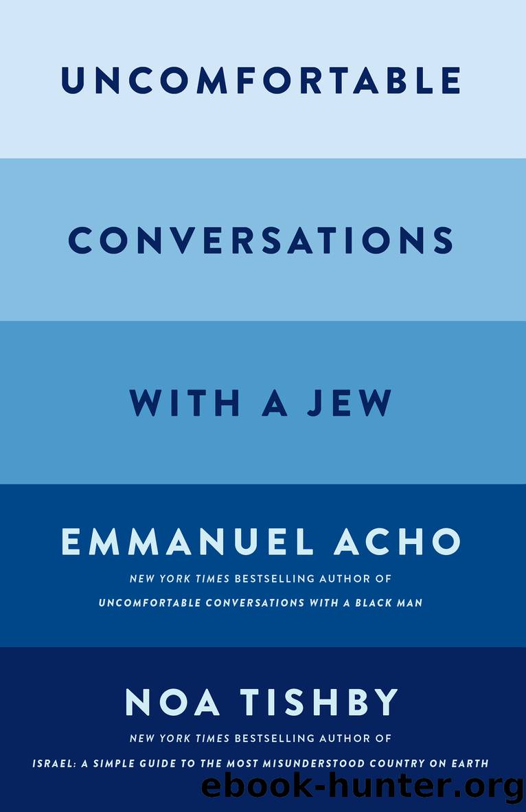 Uncomfortable Conversations with a Jew by Emmanuel Acho & Noa Tishby
