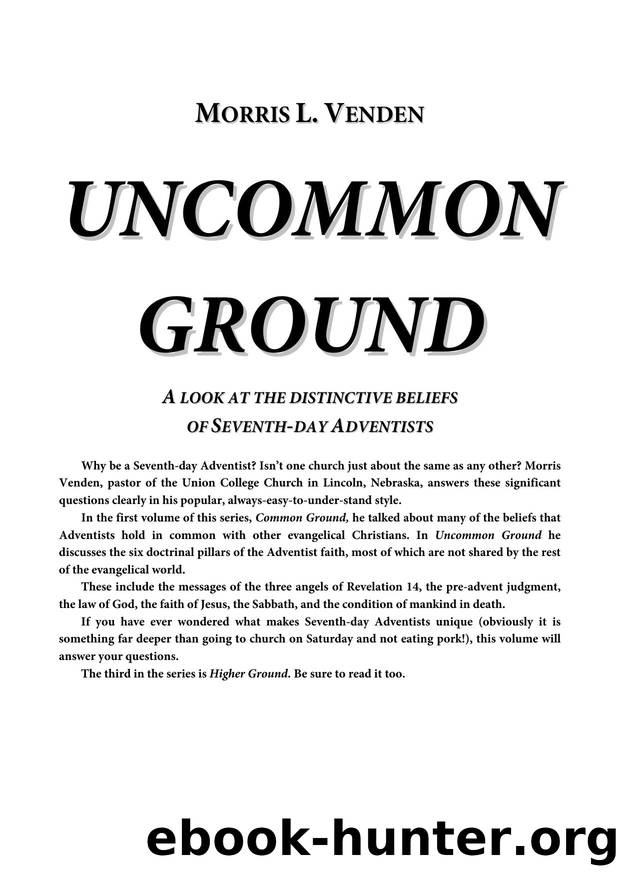 Uncommon Ground (Foundations for Faith 2) - pdf by Morris L. Venden