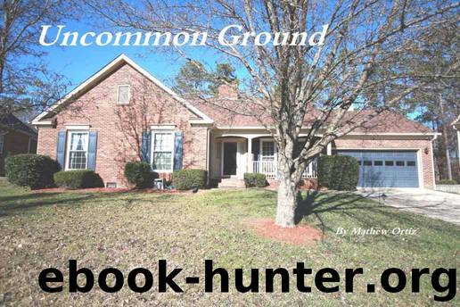 Uncommon Ground (Renovating Love) by Ortiz Mathew