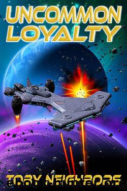 Uncommon Loyalty by Toby Neighbors