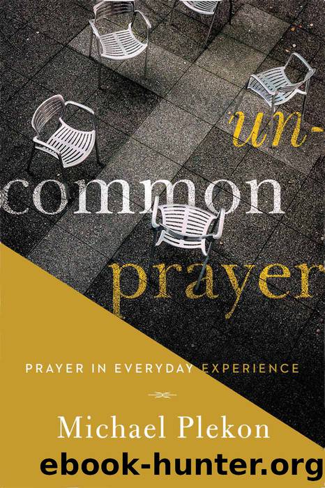Uncommon Prayer by Plekon Michael;