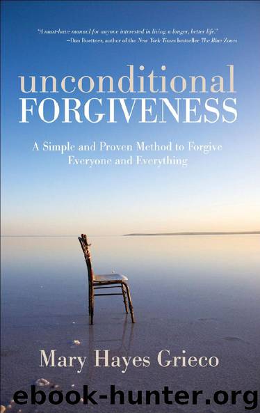 Unconditional Forgiveness by Mary Hayes Grieco