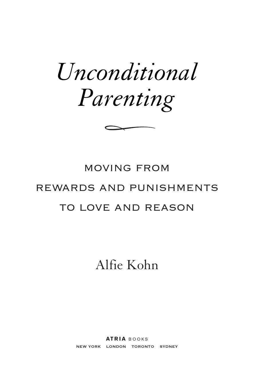 Unconditional Parenting: Moving from Rewards and Punishments to Love and Reason by Alfie Kohn