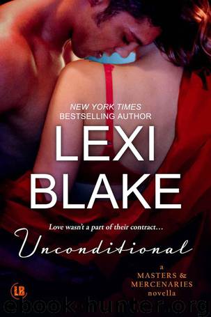 Unconditional: A Masters and Mercenaries Novella by Blake Lexi