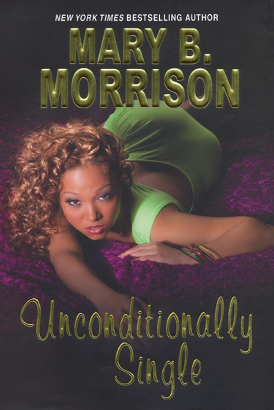 Unconditionally Single by Mary B. Morrison