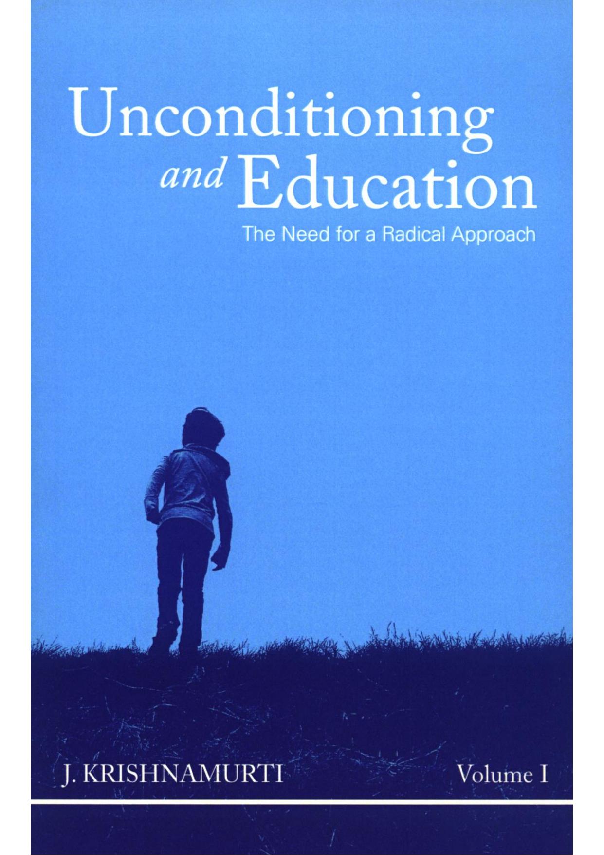 Unconditioning and Education, Volume 1 by Krishnamurti
