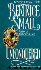 Unconquered by Bertrice Small